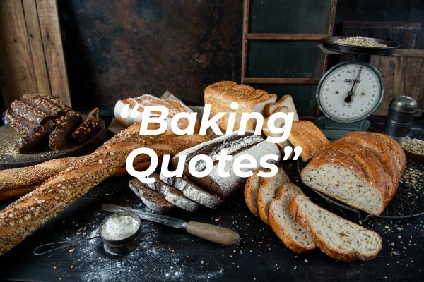 Popular baking and bread quotes